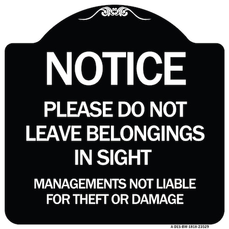 Signmission Do Not Leave Belongings in Sight Management Is Not Liable for Theft or Damage, A-DES-BW-1818-23529 A-DES-BW-1818-23529